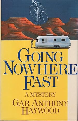 Seller image for GOING NOWHERE FAST. for sale by Bookfever, IOBA  (Volk & Iiams)