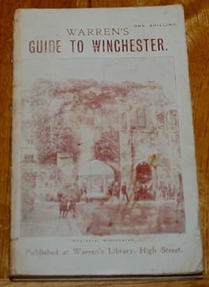 Warren's New and Revised Illustrated Guide to Winchester. With Sixty Illustrations and Two Maps.