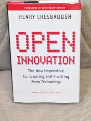 Bild des Verkufers fr Open Innovation, the New Imperative for Creating and Profiting from Technology zum Verkauf von My Book Heaven