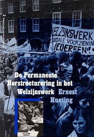 Bild des Verkufers fr De permanente herstructurering in het welzijnswerk. zum Verkauf von Antiquariaat van Starkenburg