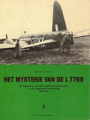 Seller image for Het mysterie van de L 7788 : de lotgevallen van een Engelse bommenwerper en zijn Tsjechische bemanning 1940 for sale by Antiquariaat van Starkenburg