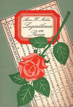 Bild des Verkufers fr Logarithmen en rozen. zum Verkauf von Antiquariaat van Starkenburg