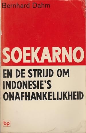 Immagine del venditore per Soekarno en de strijd om Indonesie's onafhankelijkheid. venduto da Antiquariaat van Starkenburg