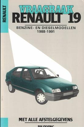 Seller image for Vraagbaak Renault 19 1988-1991. Benzine en dieselmodellen for sale by Antiquariaat van Starkenburg