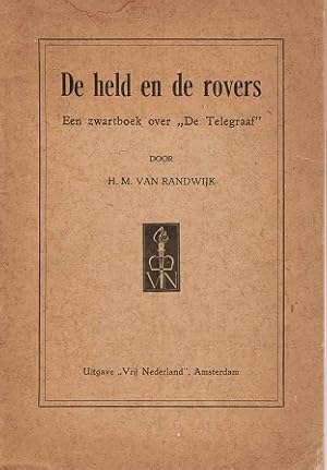 Image du vendeur pour De held en de rovers. Een zwartboek over De Telegraaf mis en vente par Antiquariaat van Starkenburg