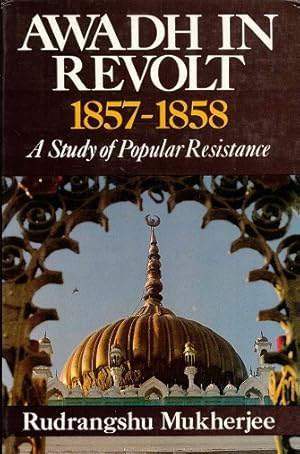 Immagine del venditore per Awadh in revolt. 1857-1858. A study of popular resistance. venduto da Antiquariaat van Starkenburg