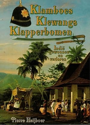Bild des Verkufers fr Klamboes, Klewangs, Klapperbomen, Indi gewonnen en verloren. zum Verkauf von Antiquariaat van Starkenburg