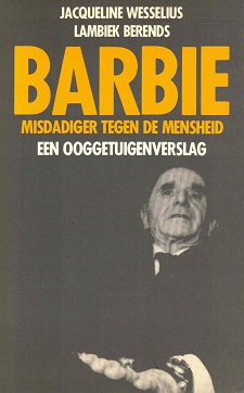 Seller image for Barbie, misdadiger tegen de mensheid : een ooggetuigenverslag for sale by Antiquariaat van Starkenburg