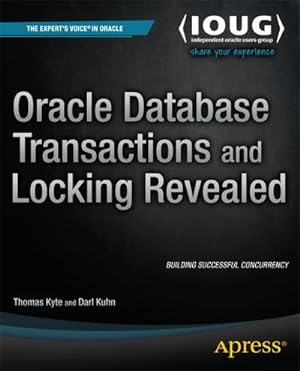 Image du vendeur pour Oracle Database Transactions and Locking Revealed mis en vente par AHA-BUCH GmbH