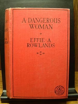 A DANGEROUS WOMAN