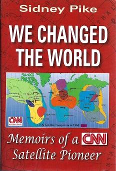 Image du vendeur pour We Changed the World: Memoirs of a CNN Satellite Pioneer mis en vente par BJ's Book Barn