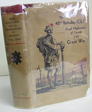 Seller image for The 42nd Battalion, C.E.F. Royal Highlanders of Canada in the Great War for sale by Aquila Books(Cameron Treleaven) ABAC