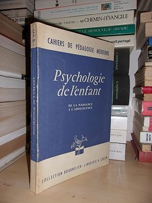 CAHIERS DE PEDAGOGIE MODERNE : Psychologie De L'enfant : De La Naissance à L'adolescence : Rédigé...