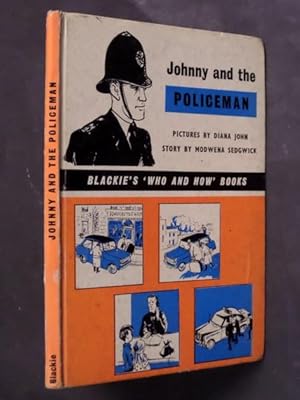 Blackie's 'Who and How' Books: Johnny and the Policeman