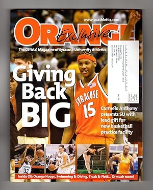Orange Exclusive, The Official Magazine of Syracuse University Athletics - Winter, 2006. Carmelo ...