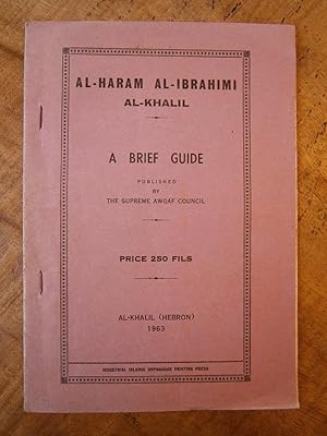 AL-HARAM AL-IBRAHIMI AL-KHALIL A BRIEF GUIDE