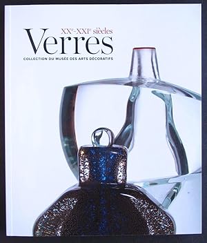 Imagen del vendedor de Verres XXe- XXIe Siecles. Collection du Musee des Arts Decoratifs a la venta por Design Books