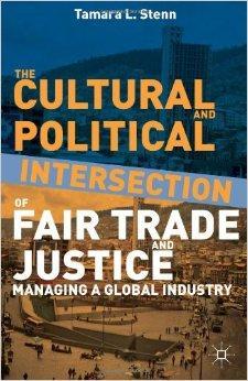 Seller image for The Cultural and Political Intersection of Fair Trade and Justice: Managing a Global Industry for sale by Monroe Street Books