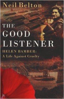 Imagen del vendedor de Good Listener Helen Bamber, The : A Life Against Cruelty a la venta por Monroe Street Books
