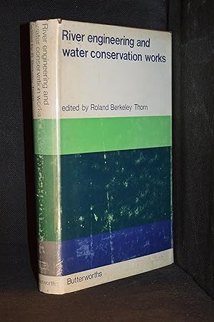 Imagen del vendedor de River Engineering and Water Conservation Works a la venta por Burton Lysecki Books, ABAC/ILAB