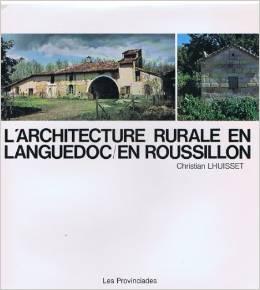 Seller image for L'Architecture rurale en Languedoc, en Roussillon for sale by Librairie du Bacchanal