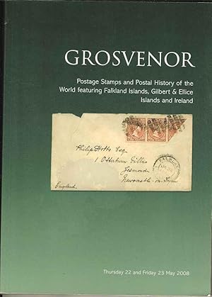 Image du vendeur pour Grosvenor Postage Stamps and Postal History of the World featuring Falkland Islands, Gilbert & Ellice Islands and Ireland. Thursday 22 and Friday 23 May 2008 mis en vente par Joy Norfolk, Deez Books