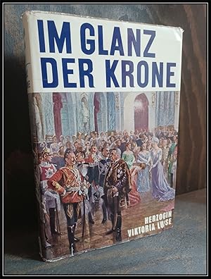 Bild des Verkufers fr Im Glanz der Krone. zum Verkauf von Antiquariat Johann Forster