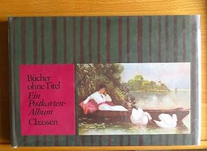Bücher ohne Titel : e. Postkartenalbum. Bruno Kaiser. [Vignetten: Egbert Herfurth. Aufnahmen: Her...