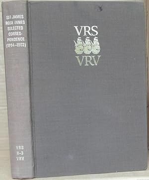 Bild des Verkufers fr Sir James Rose Innes Selected Correspondence(1884-1902) zum Verkauf von CHAPTER TWO