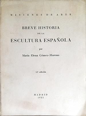 Imagen del vendedor de BREVE HISTORIA DE LA ESCULTURA ESPAOLA a la venta por Ziggurat Libros