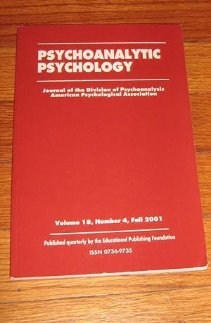 Seller image for Psychoanalytic Psychology The Official Journal of the Division Of Psychoanalysis Volume 18, Number 4, Fall 2001 for sale by Friendly Used Books