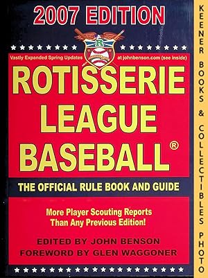 Bild des Verkufers fr Rotisserie League Baseball 2007 : The Official Rule Book And Guide zum Verkauf von Keener Books (Member IOBA)