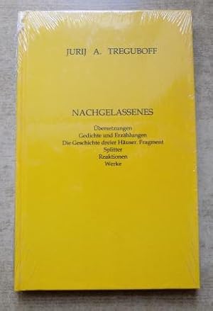 Bild des Verkufers fr Nachgelassenes - bersetzungen, Gedichte und Erzhlungen. Die Geschichte dreier Huser. Fragment, Splitter, Reaktionen, Werke. zum Verkauf von Antiquariat BcherParadies