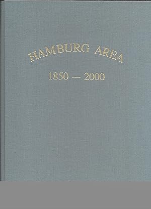 History of the Hamburg Area, Volume II, 1850-2000, 150 Years of Progress
