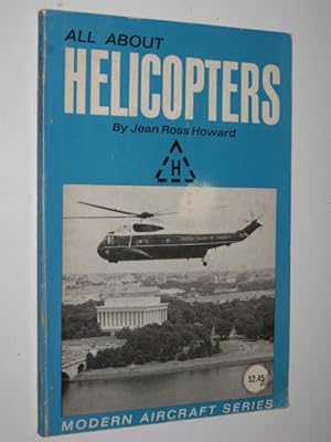 All About Helicopters - Modern Aircraft Series