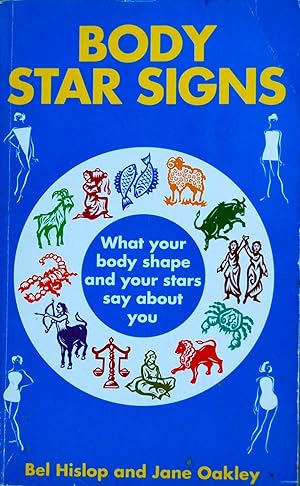 Immagine del venditore per Body Star Signs: What Your Shape and Stars Say About You venduto da knew_4_you