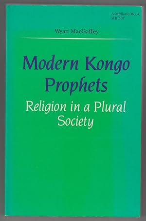 Modern Kongo Prophets Religion in a Plural Society