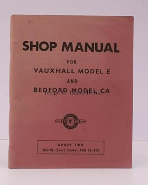 Image du vendeur pour Shop Manual for Vauxhall Model E (Velox and Wyvern) and Bedford Model CA (10-12 Cwt Van and Chassis). Part Two: Engine (Short-Stroke) and Clutch. [This part only]. mis en vente par Island Books