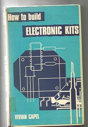 Seller image for How to Build Electronic Kits for sale by Matilda Mary's Books