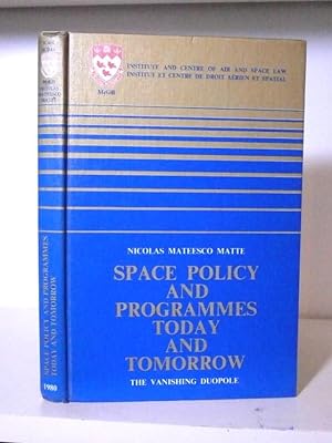 Space Policy and Programmes Today and Tomorrow: The Vanishing Duopole