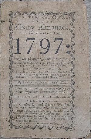 Webster's Calendar; or the Albany Almanack, For the Year of our Lord 1797.