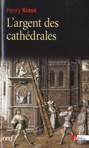 Bild des Verkufers fr L'Argent des cathdrales zum Verkauf von JLG_livres anciens et modernes