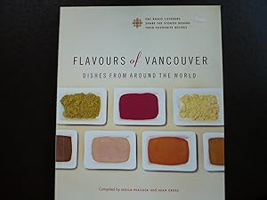 Bild des Verkufers fr Flavours of Vancouver. Dishes from around the World. zum Verkauf von J. King, Bookseller,