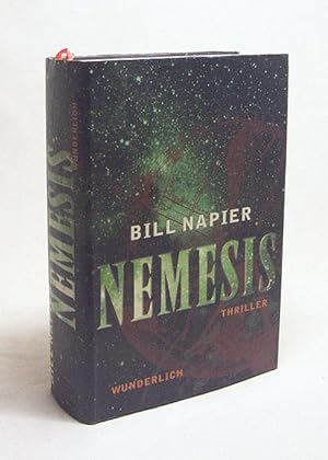 Bild des Verkufers fr Nemesis : Thriller / Bill Napier. Dt. von Kim Schwaner zum Verkauf von Versandantiquariat Buchegger