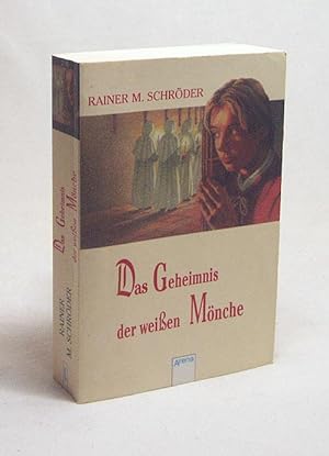 Bild des Verkufers fr Das Geheimnis der weien Mnche : Roman / Rainer M. Schrder zum Verkauf von Versandantiquariat Buchegger