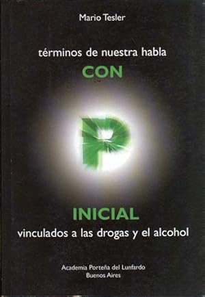 Seller image for Trminos de nuestra habla con P inicial vinculados a las drogas y el alcohol. for sale by Federico Burki