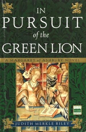 Seller image for IN PURSUIT OF THE GREEN LION : A Margaret of Ashbury Novel for sale by Grandmahawk's Eyrie