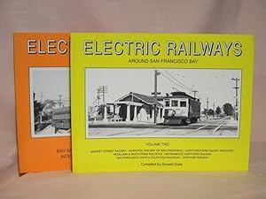Immagine del venditore per ELECTRIC RAILWAYS AROUND SAN FRANCISCO BAY, VOLUMES ONE AND TWO venduto da Robert Gavora, Fine & Rare Books, ABAA