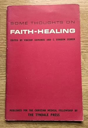 Immagine del venditore per Some Thoughts on Faith-Healing venduto da Peter & Rachel Reynolds