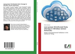 Seller image for Low-power Distributed Data Storage in Wireless Sensor Networks : Design and Experimental Validation in the Internet of Things for sale by AHA-BUCH GmbH